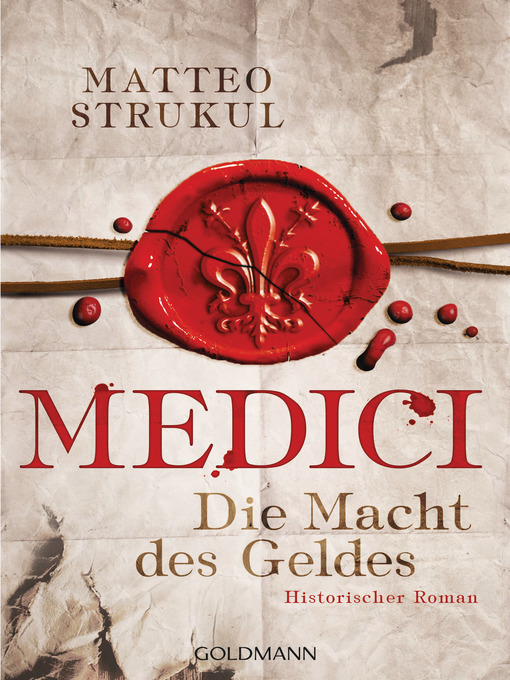 Title details for Medici--Die Macht des Geldes by Matteo Strukul - Available